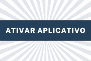ATIVAR APLICATIVO